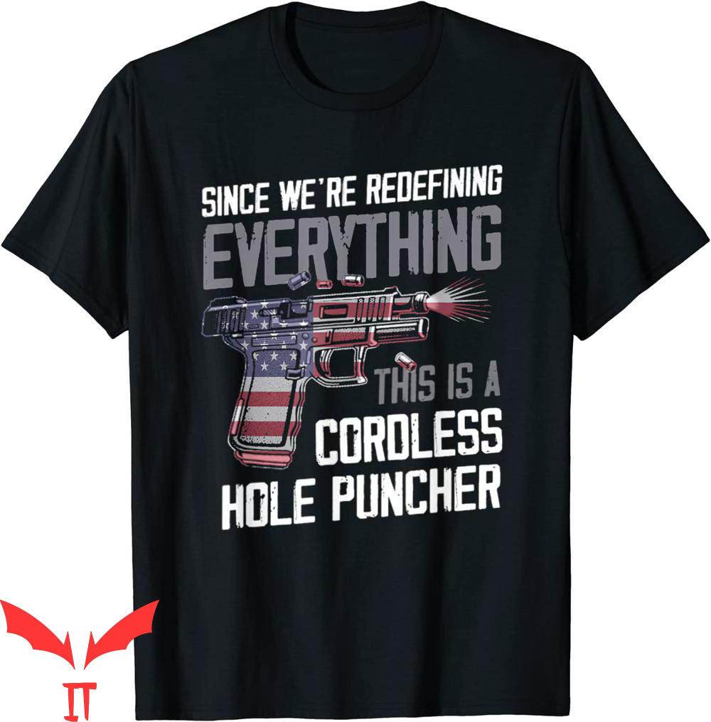 Cordless Hole Puncher T-Shirt We're Redefining Every Cool Cordless Hole Puncher T-Shirt We're Redefining Every Cool