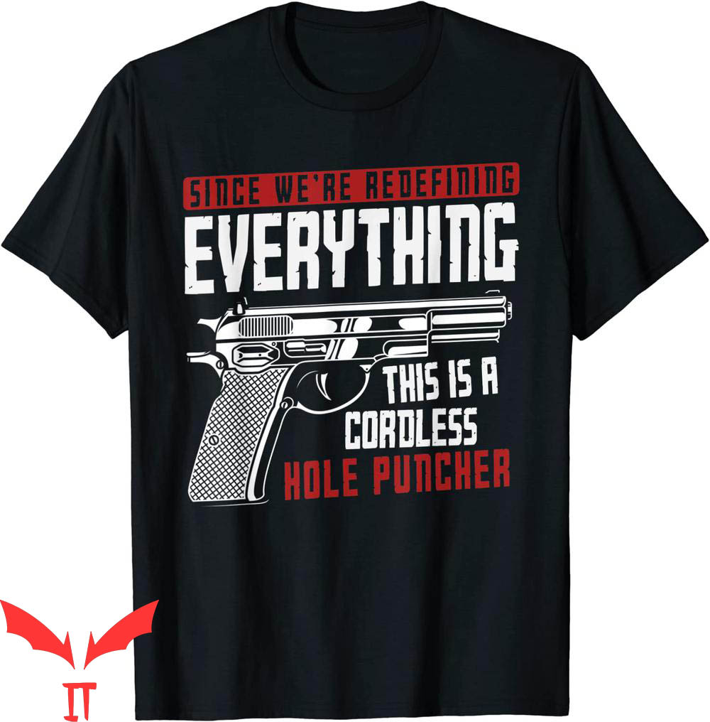 Cordless Hole Puncher T-Shirt We're Redefining Gun Cool Cordless Hole Puncher T-Shirt We're Redefining Gun Cool