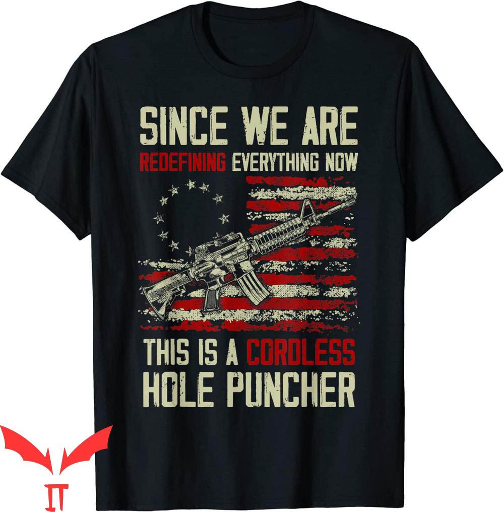 Cordless Hole Puncher T-Shirt We're Redefining Shot Cool Cordless Hole Puncher T-Shirt We're Redefining Shot Cool
