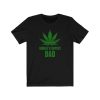Dads Against Weed T Shirt Dad Graphic Quote Smokers Shirt