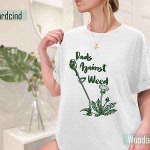 Dads Against Weed T Shirt Funny Dad Angainat Gift Shirt