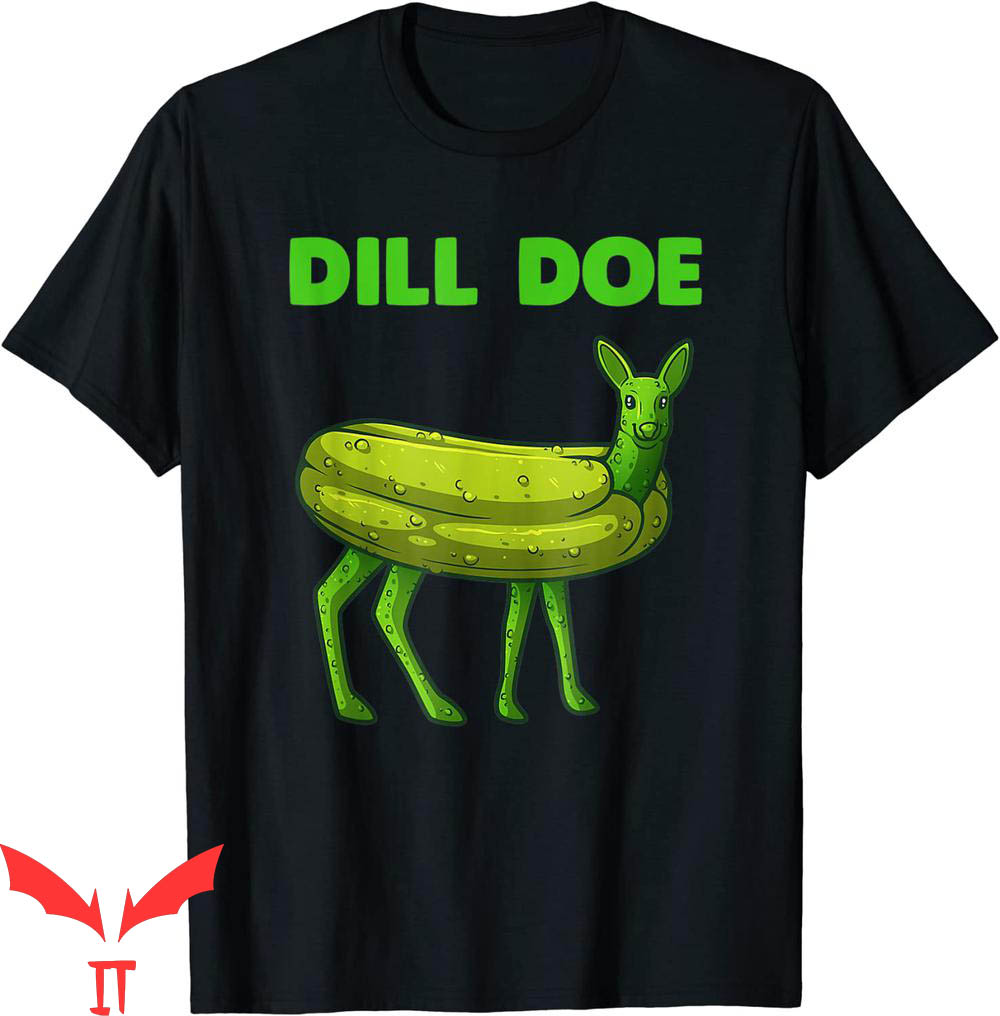 Dill Doe T-Shirt Funny Deer Green Dill Pickle Veggie Lover Dill Doe T-Shirt Funny Deer Green Dill Pickle Veggie Lover