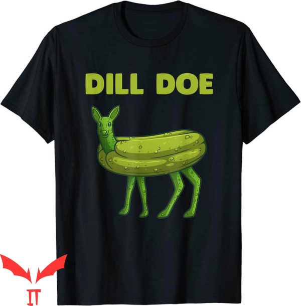 Dill Doe T-Shirt Funny Pickle Art Deer Green Dill Pickle