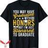Family Graduation T-Shirt Honored To Graduate College Tee
