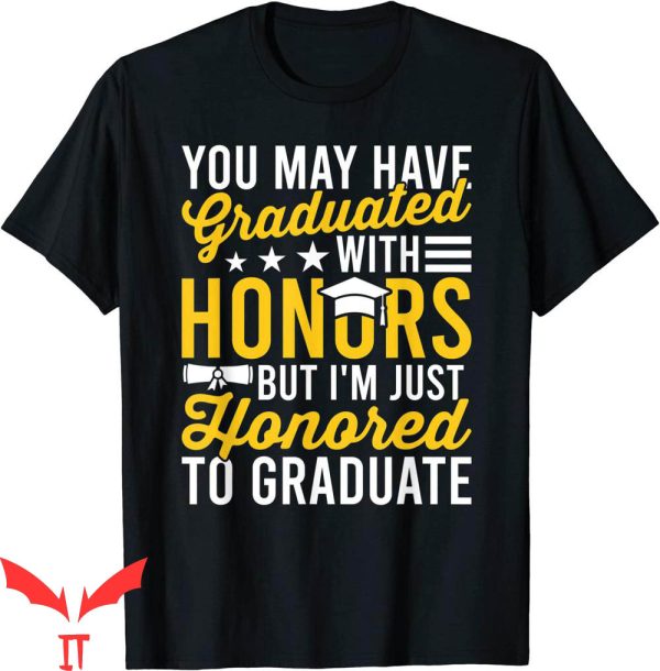 Family Graduation T-Shirt Honored To Graduate College Tee