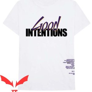 Good Intentions T Shirt