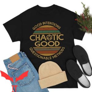 Good Intentions T Shirt Chaotic Good Good Intentions