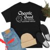Good Intentions T Shirt Chaotic Good Questionable Method