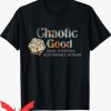 Good Intentions T Shirt Good Intentions Questionable