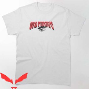 Good Intentions T Shirt Good Intentions Red Eye Shirt
