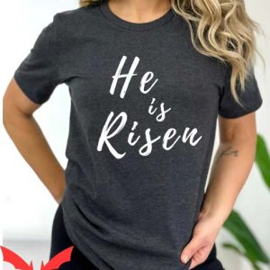 He Is Risen T Shirt Christian Christian Easter Gift Shirt