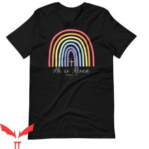 He Is Risen T Shirt Clothing Rainbow Easter Unisex Shirt