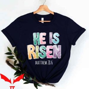 He Is Risen T Shirt Easter Christian Unisex Gift Shirt
