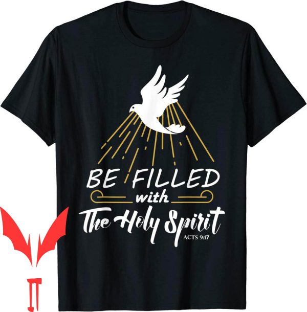 Holy Spirit T-Shirt Be Filled The Conversion Paul Pentecost