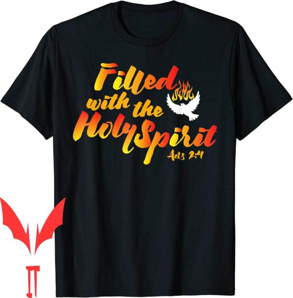 Holy Spirit T-Shirt Filled Pentecost Tongues Of Fire Flame