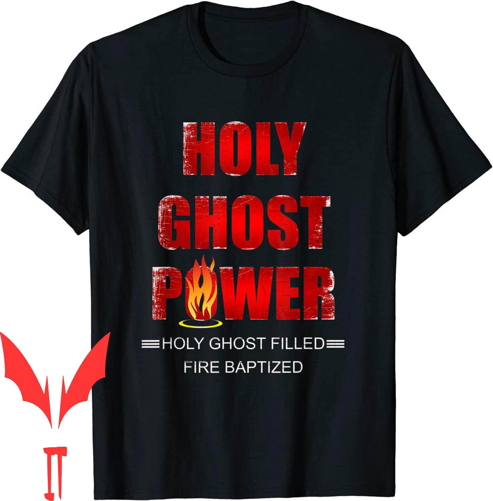 Holy Spirit T-Shirt Ghost Power Filled Pentecostal Gifts Holy Spirit T-Shirt Ghost Power Filled Pentecostal Gifts