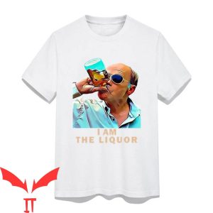 I Am The Liquor T-Shirt Funny Drinking Alcohol Bottle