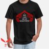 I Have A Gun And Am Schizophrenic T Shirt Schizophrenic Tee