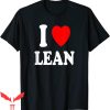 I Love Lean T-Shirt I Heart Lean Dank Meme Viral Tee