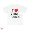 I Love Lean T-Shirt I Love Yung Lean Funny Trendy Tee