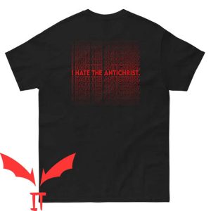 I Hate The Antichrist T-Shirt Faith Is Unshakable Typography