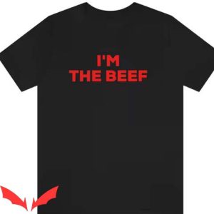 Im The Beef T Shirt Gift For Beef Lover Funny Shirt