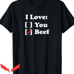 Im The Beef T Shirt I Love Beef Funny Unisex T Shirt