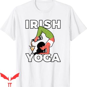 Irish Yoga T-Shirt Drinking Cocktail Funny Meme Trendy