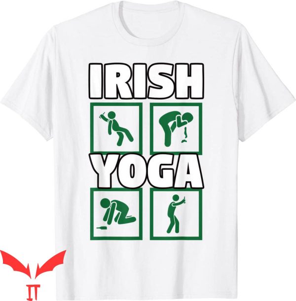 Irish Yoga T-Shirt Funny Yoga Time Funny Beer Drunk