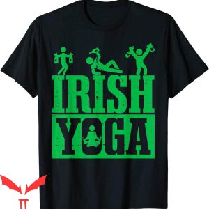 Irish Yoga T-Shirt Saint Patricks Day Drinking Beer Lover