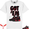 Jordan 4 Red Thunder T-Shirt Got ‘Em Matched Sneaker