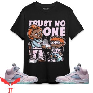 Jordan 5 Easter T-Shirt Trust No One Chuckie Match Retro