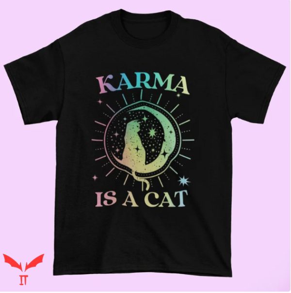 Karma Is A Cat T Shirt