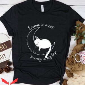 Karma Is A Cat T Shirt Cat Lover Midnight 2022 T Shirt