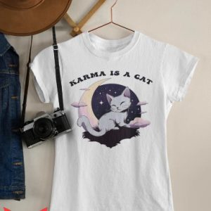 Karma Is A Cat T Shirt Cat Owner Karma Unisex Shirt