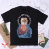 Karma Is A Cat T Shirt Karma Is A Cat Meme Unisex Shirt