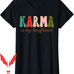 Karma Is My Boyfriend T-Shirt Groovy Retro Design Aesthetic