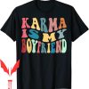 Karma Is My Boyfriend T-Shirt Is Cat Funny Sarcastic Music