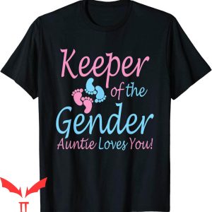 Keeper Of The Gender T-Shirt Auntie Gender Reveal Party Idea
