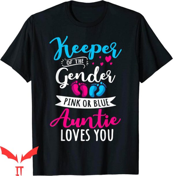 Keeper Of The Gender T-Shirt Auntie Loves You Aunt Baby