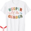 Keeper Of The Gender T-Shirt Cute Baby Gender Reveal Party