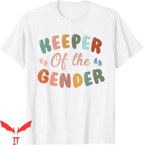 Keeper Of The Gender T-Shirt Cute Baby Gender Reveal Party