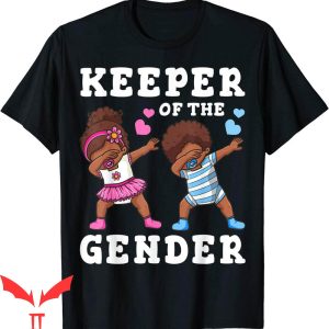 Keeper Of The Gender T-Shirt Gender Reveal Party Cute Tee