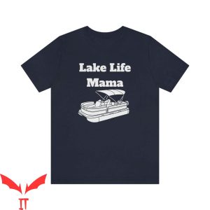 Lake Life T-Shirt Mama Love Mothers Day Birthday Summer