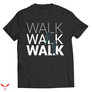 Let’s Go For A Walk T Shirt Walk More Worry Less Shirt