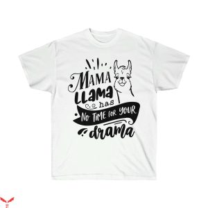 Mama Llama T Shirt Drama Sarcastic Mom Unisex T Shirt