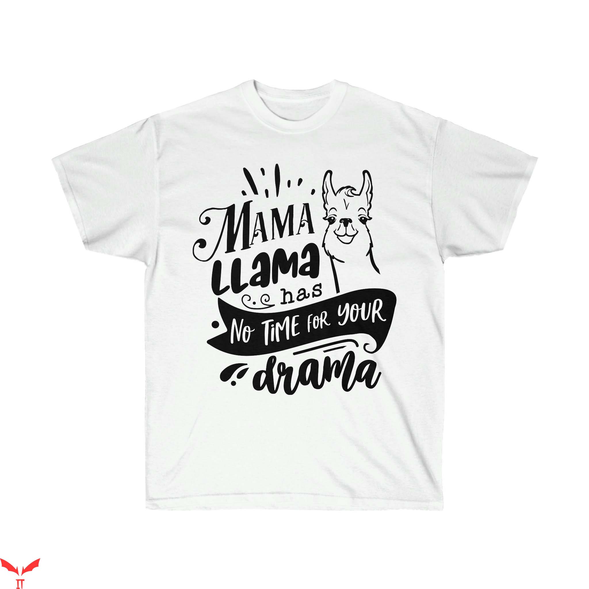 Mama Llama T Shirt Drama Sarcastic Mom Unisex T Shirt Mama Llama T Shirt Drama Sarcastic Mom Unisex T Shirt