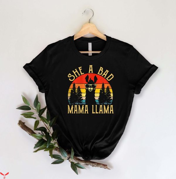 Mama Llama T Shirt She A Bad Llama Motherhood Gift Shirt