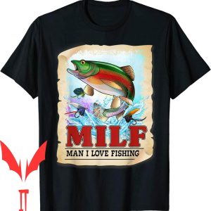 Man I Love Fortnite T-Shirt Fishing Fishing Addict Retro
