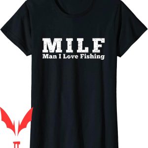 Man I Love Fortnite T-Shirt Fishing Print Gift